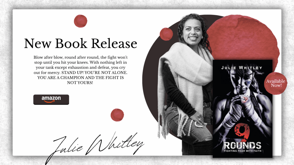 Julie Whitley promotes her new book 9 Rounds: Fighting Fear with Faith, available now on Amazon.